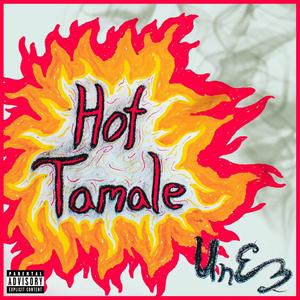 Hot Tamale (Explicit)