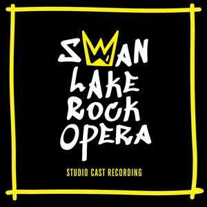 Swan Lake Rock Opera (Studio Cast Recording)