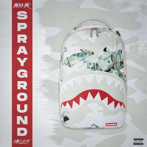 Sprayground (feat. chillz.ot) [Explicit]