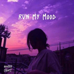 Run My Mood (Explicit)