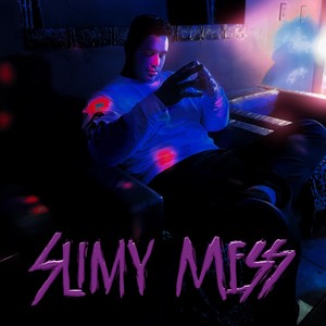 Slimy Mess