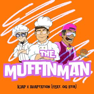 The Muffin Man (feat. Adaptation) (Explicit)