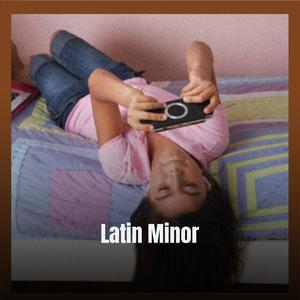 Latin Minor