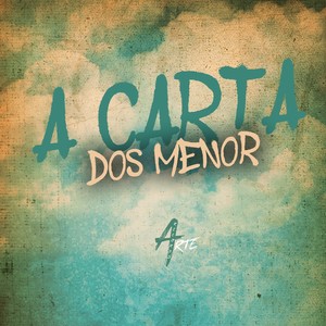 A Carta dos Menor (Explicit)