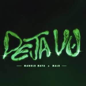 Deja Vu (feat. MALO) [Explicit]