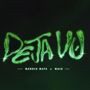 Deja Vu (feat. MALO) (Explicit)