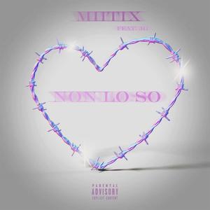 Non Lo So (feat. JG) [Explicit]