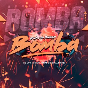DENTRO DO BARRACO BOMBA (Explicit)