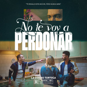 No Te Voy a Perdonar (Explicit)