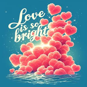 Love Is So Bright (feat. 롬롬)