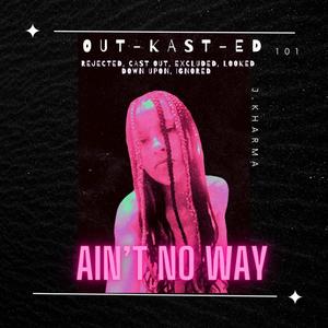Out-Kast-Ed (101) (Explicit)