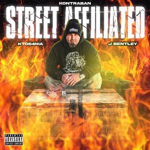 Street Affiliated (feat. Ktoefornia & J Bentley) [Explicit]