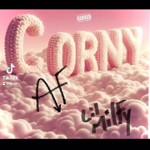Corny AF (Explicit)