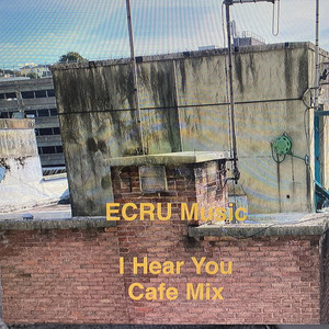 I Hear You (Cafe Remix)