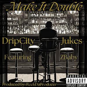 Make it Double (feat. Zbaby) [Explicit]