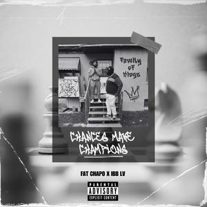 Chances Make Champions (Explicit)