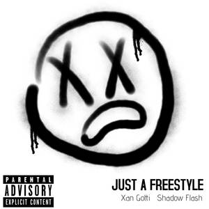 Just A Freestyle (Explicit)