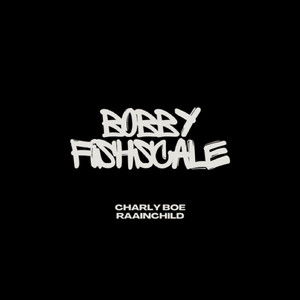 Bobby Fishscale (Explicit)