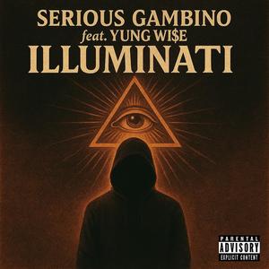 Illuminati (feat. Yung Wi$e) (Explicit)