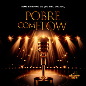 Pobre Com Flow (Explicit)