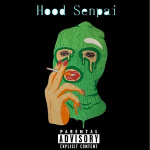 Hood Senpai (Explicit)