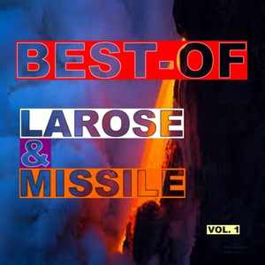 Best-of larose & missile (Vol. 1)