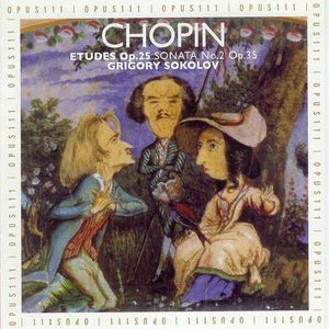 Chopin: Etudes, Op. 25 & Piano Sonata No. 2, Op. 35