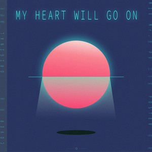 My Heart Will Go On