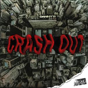 CRASH OUT (Explicit)
