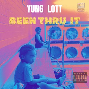 Been Thru It (Explicit)