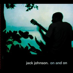 Jack Johnson - Eventually The Safety Valve, And Everything Moves On