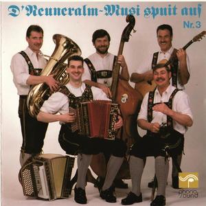 D' Neuneralm Musi spuit auf - NR. 3