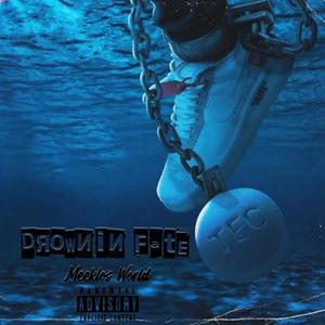 Drownin Fate (Explicit)