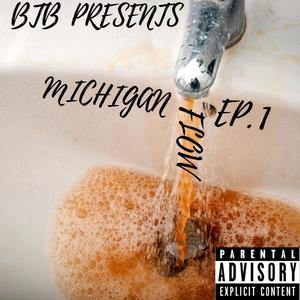 Michigan Flow EP.1 (Explicit)