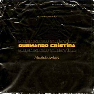 QUEMANDO CRISTINA (feat. Prod. LaOniGang) [Explicit]