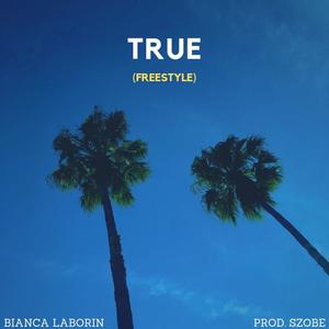 True (Freestyle) (Explicit)
