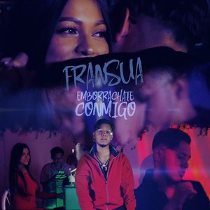 Emborráchate conmigo