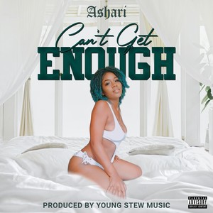 Can't Get Enough (Explicit)