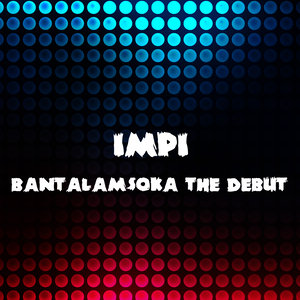 Bantalamsoka the Debut, Pt. 11