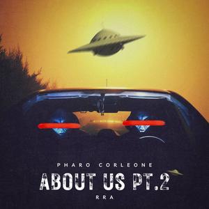 ABOUT US Pt. 2 (feat. RRA) [Explicit]