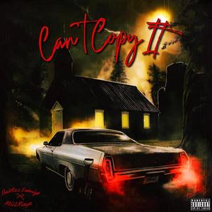 Can't copy it (feat. Mic2playa) (Explicit)