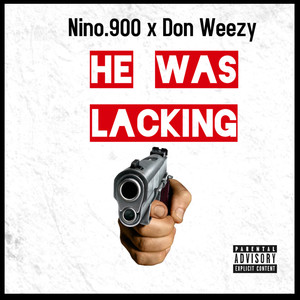 He Was Lackin (Explicit)