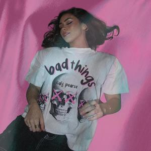 bad things (Explicit)