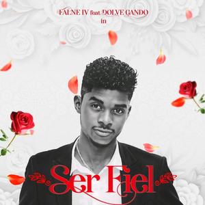 Ser Fiel (feat. Dolve Gando)