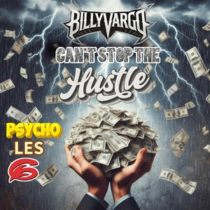 Can’t Stop the Hustle (Explicit)