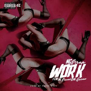 Work (feat. NC Stank u0026 NC Beeno)