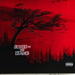 Blood on the Leaves (Explicit)