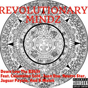 Revolutionary Mindz (feat. Columbian Gold, Juan Doe, Neutro Star, Jaguar Payola, Aod & Malok) (Explicit)