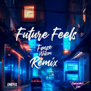 Future Feels (Remix) [feat. Unbyul]