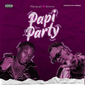 Papi Party (feat. Arome) [Explicit]